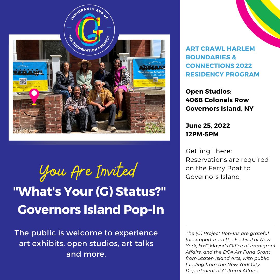 "What's Your (G) Status?" Pop-Ins Returns To ArtCrawl Harlem's Art Residence Saturday, June 25, 2022, Governors Island, New York, United States