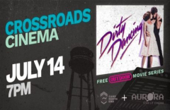 Crossroads Cinema (free outdoor movie series): Dirty Dancing