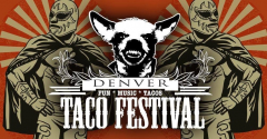 Denver Taco Festival | June 25 and 26, Tacos, Tequila, Wrestling and Chihuahua Racing