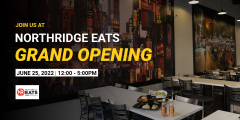 Northridge Eats Grand Opening