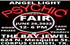 Angel Light Psychic And Healing Fair June 26, 2022 At The Bay Jewel Downtown Corpus Christi, Texas