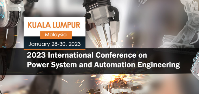 2023 International Conference on Power System and Automation Engineering (PSAE 2023), Kuala Lumpur, Malaysia