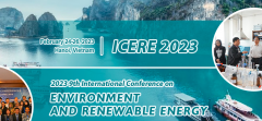 2023 9th International Conference on Environment and Renewable Energy (ICERE 2023)