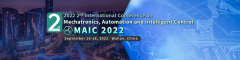 2022 2nd International Conference on Mechatronics, Automation and Intelligent Control(MAIC 2022)