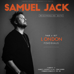 Samuel Jack at Powerhaus - London