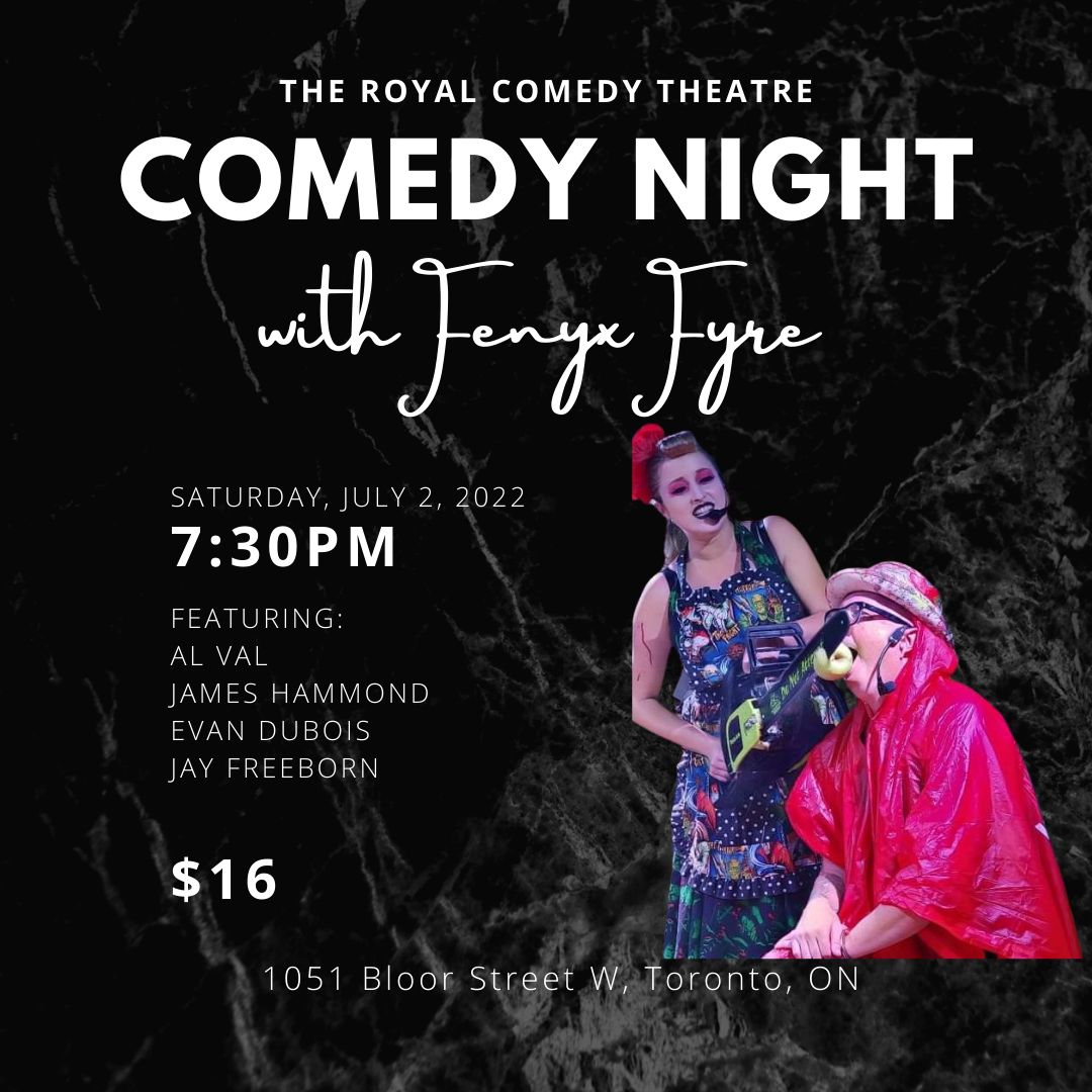 A Night of Comedy and Danger - Featuring Escape Artist FenyxFyre, Toronto, Ontario, Canada