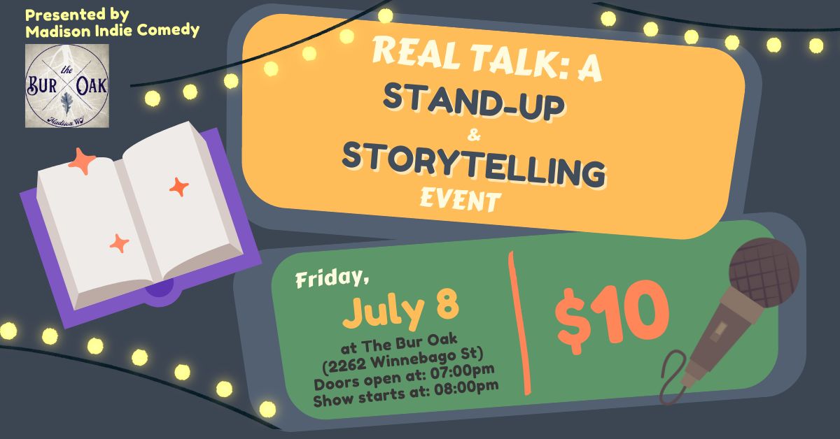 REAL TALK: A Stand-Up And Storytelling Event, Madison, Wisconsin, United States