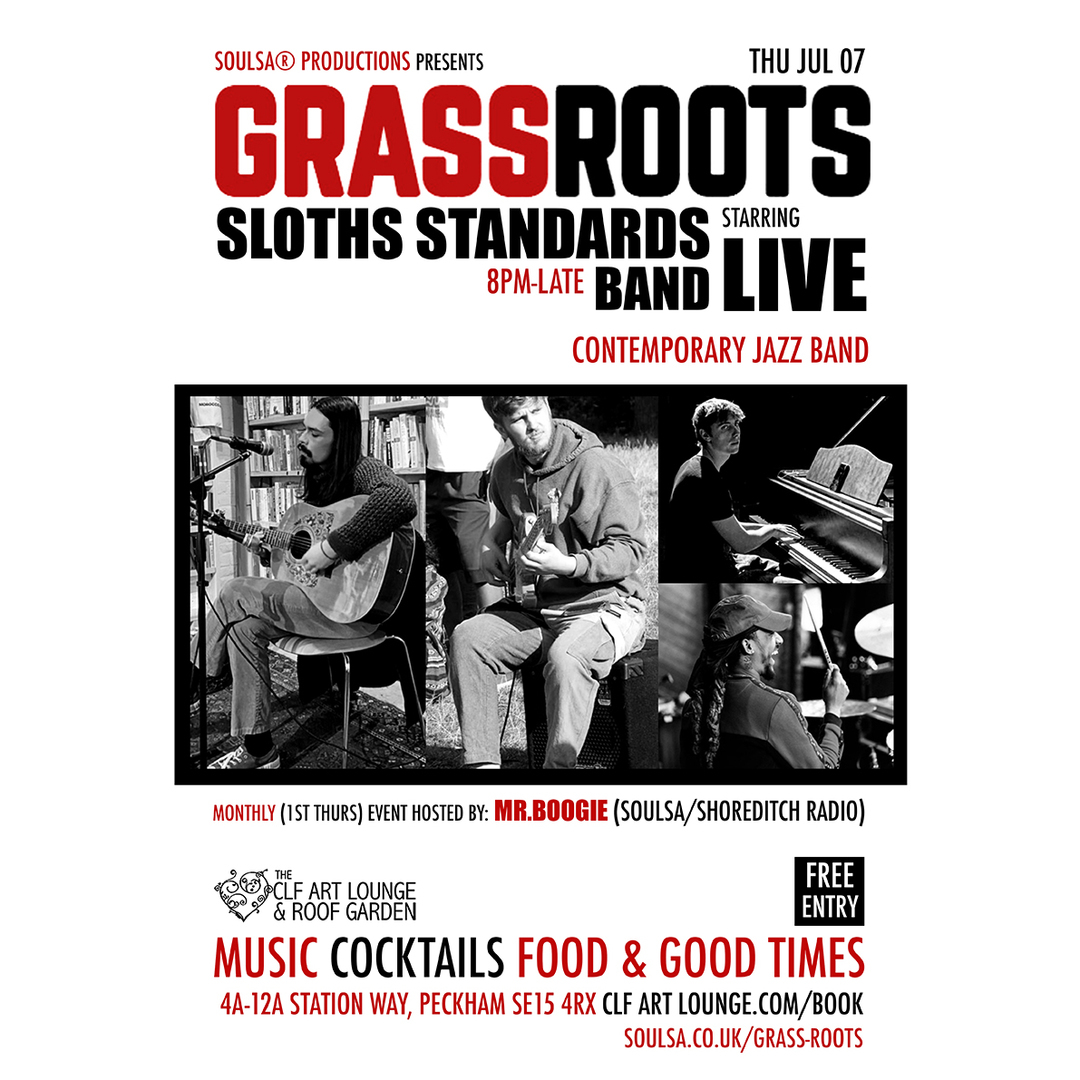 Grass Roots with Sloths Standards Band (Live), Free Entry, London, England, United Kingdom