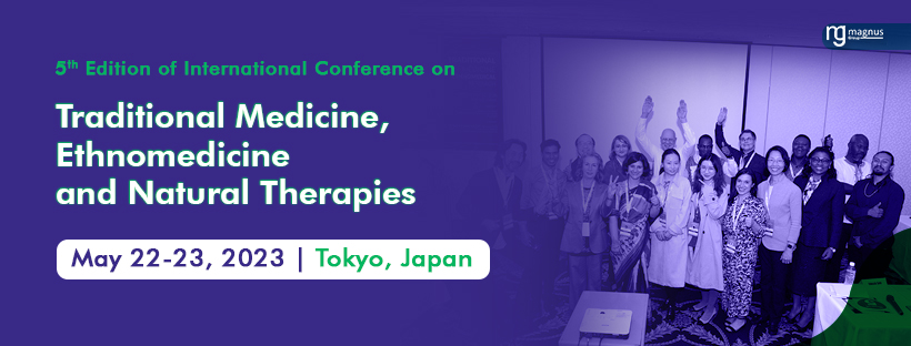 5th Edition of International Conference on Traditional Medicine, Ethnomedicine and Natural Therapies (Traditional Medicine 2023), Online Event