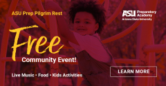 Free ASU Prep Academy Community Event at Pilgrim Rest