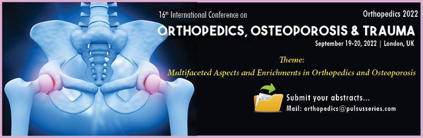 16th International Conference on Orthopedics, Osteoporosis & Trauma, London, UK,London,United Kingdom