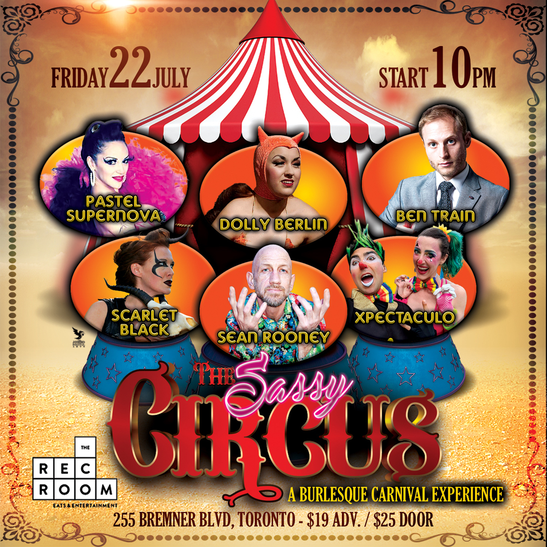 The Sassy Circus - A Burlesque Carnival Experience, Toronto, Ontario, Canada