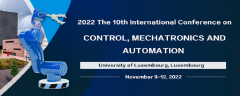 2022 The 10th International Conference on Control, Mechatronics and Automation (ICCMA 2022)