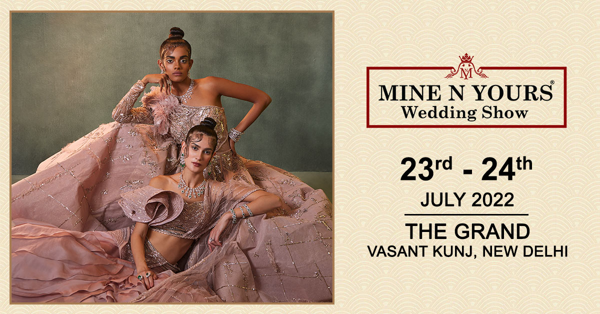Mine N Yours Wedding Show | Bridal Show, New Delhi, Delhi, India