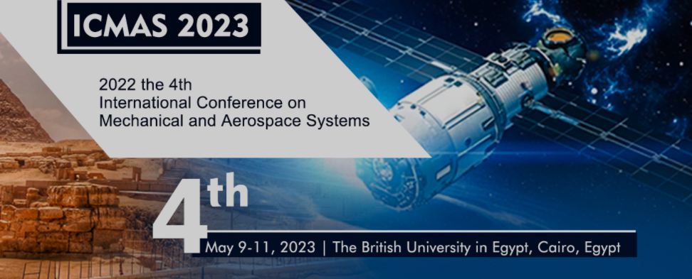 2023 the 4th International Conference on Mechanical and Aerospace Systems (ICMAS 2023), Cairo, Egypt