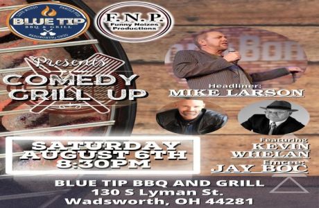 Comedy Grilled up at Blue Tip BBQ, Wadsworth, Wadsworth, Ohio, United States
