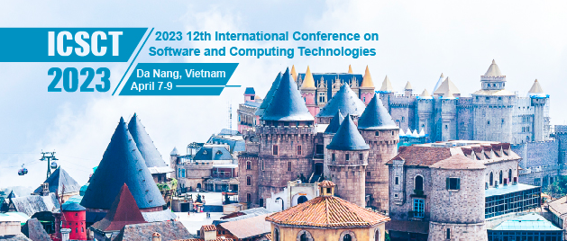 2023 12th International Conference on Software and Computing Technologies (ICSCT 2023), Danang, Vietnam
