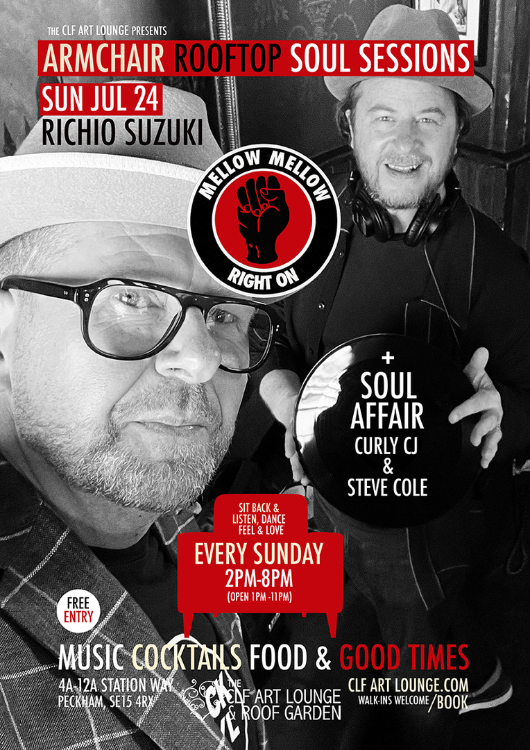 Mellow, Mellow, Right ON! with Richio Suzuki and Soul Affair DJs, Free Entry, London, England, United Kingdom