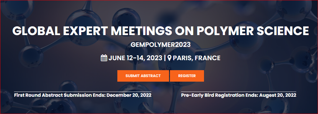 GLOBAL EXPERT MEETINGS ON POLYMER SCIENCE | GEMPOLYMER2023, Online Event