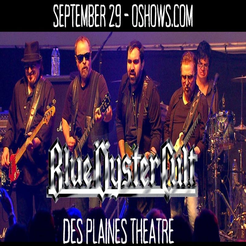 Blue Oyster Cult with Special Guest One of the Boyzz: Live at Des Plaines Theatre, IL- September 29, Des Plaines, Illinois, United States