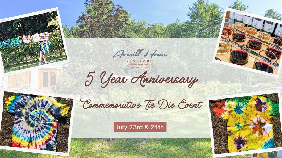 Tie-Dye | 5 Year Anniversary Celebration at Averill House Vineyard, Brookline, NH Saturday, July 23, Brookline, New Hampshire, United States