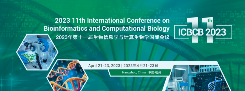 2023 11th International Conference on Bioinformatics and Computational Biology (ICBCB 2023), Hangzhou, China