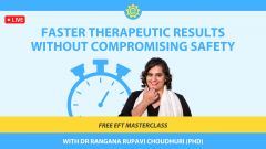 EFT Masterclass with Dr Rangana Rupavi Choudhuri July 2022 - Online Seminar