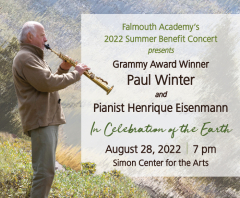 In Concert at Falmouth Academy: Grammy winner Paul Winter and Henrique Eisenmann, August 28 at 7 PM.