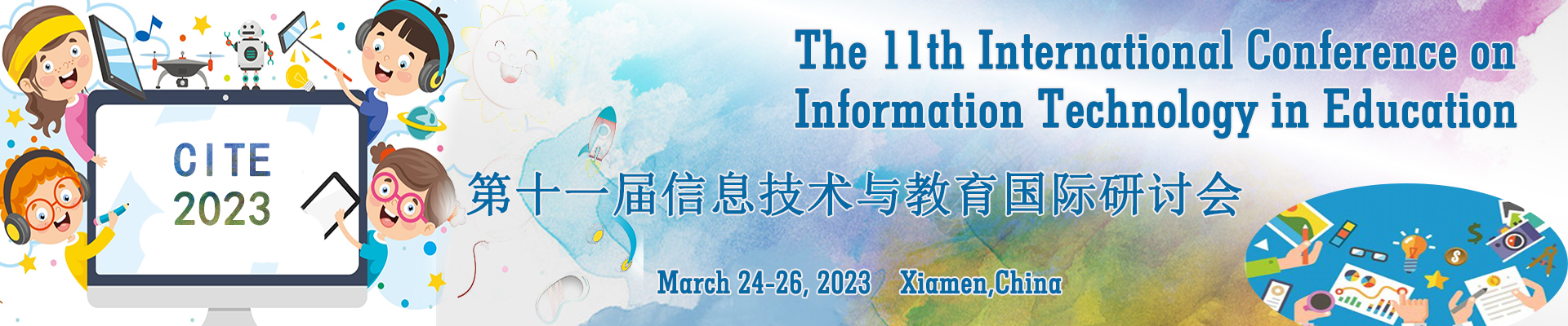 The 11th International Conference on Information Technology in Education (CITE 2023), Xiamen, Fujian, China