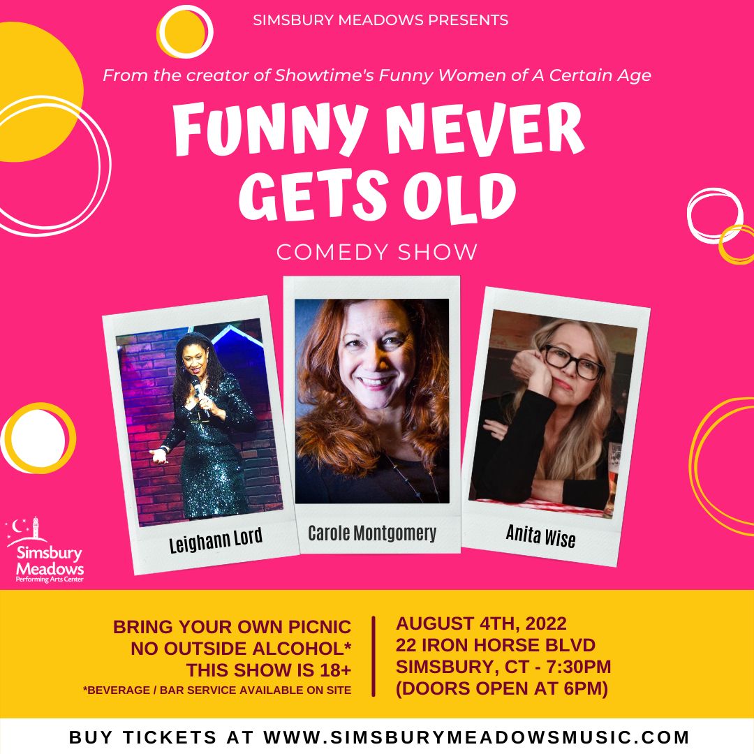 Funny Never Gets Old: Comedy at Simsbury Meadows, Simsbury, Connecticut, United States