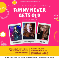 Funny Never Gets Old: Comedy at Simsbury Meadows