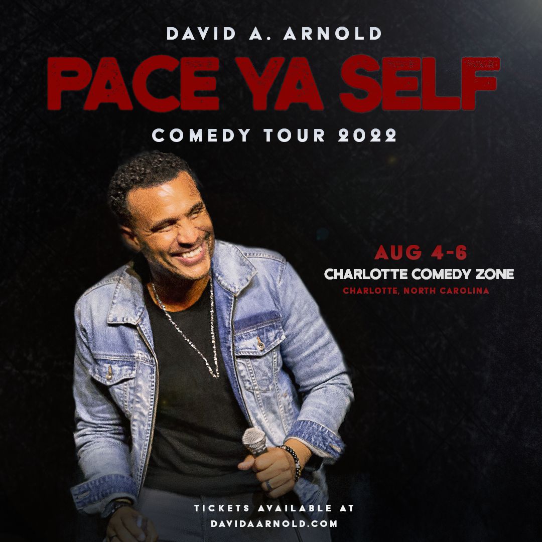 Comedian David A. Arnold "Pace Ya-Self" Comedy Tour, Charlotte, North Carolina, United States