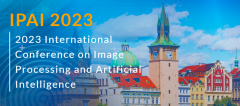 2023 International Conference on Image Processing and Artificial Intelligence (IPAI 2023)