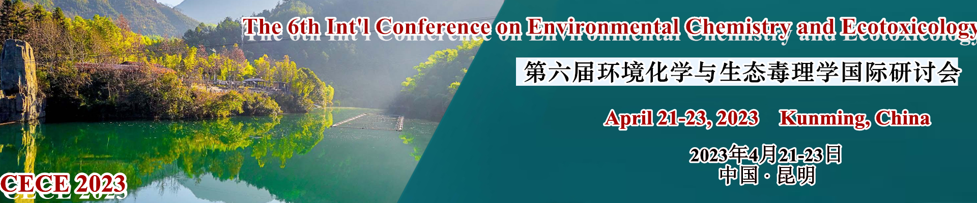 The 6th Int'l Conference on Environmental Chemistry and Ecotoxicology (CECE 2023), Kunming, Yunnan, China