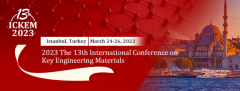 2023 The 13th International Conference on Key Engineering Materials (ICKEM 2023)
