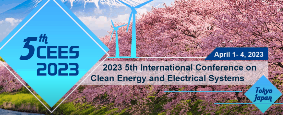 2023 The 5th International Conference on Clean Energy and Electrical Systems (CEES 2023), Tokyo, Japan