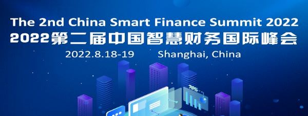The 2nd China Smart Finance Summit 2022, Shanghai, China