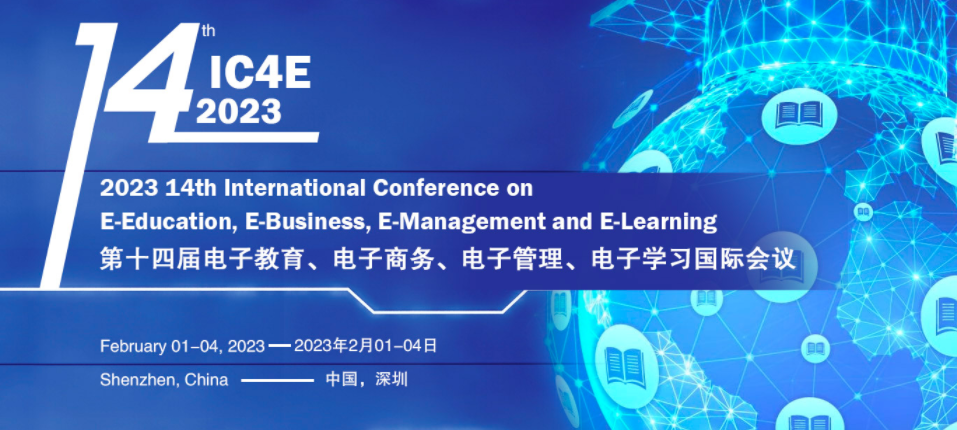2023 14th International Conference on E-Education, E-Business, E-Management and E-Learning (IC4E 2023), Shenzhen, China