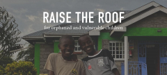 RAISE THE ROOF FOR ORPHANED CHILDREN