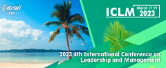 2023 4th International Conference on Leadership and Management (ICLM 2023)