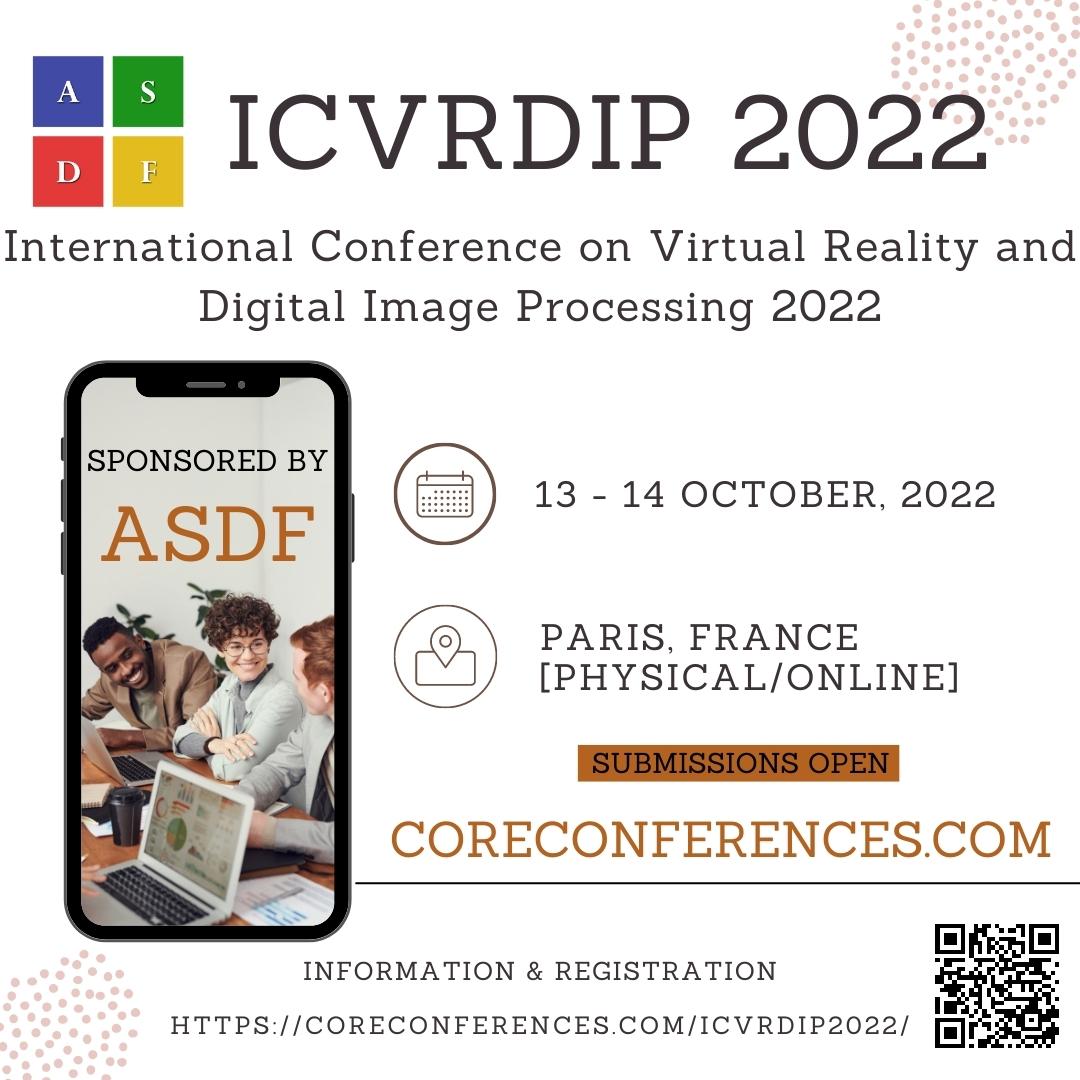 International Conference on Virtual Reality and Digital Image Processing 2022, Paris, France