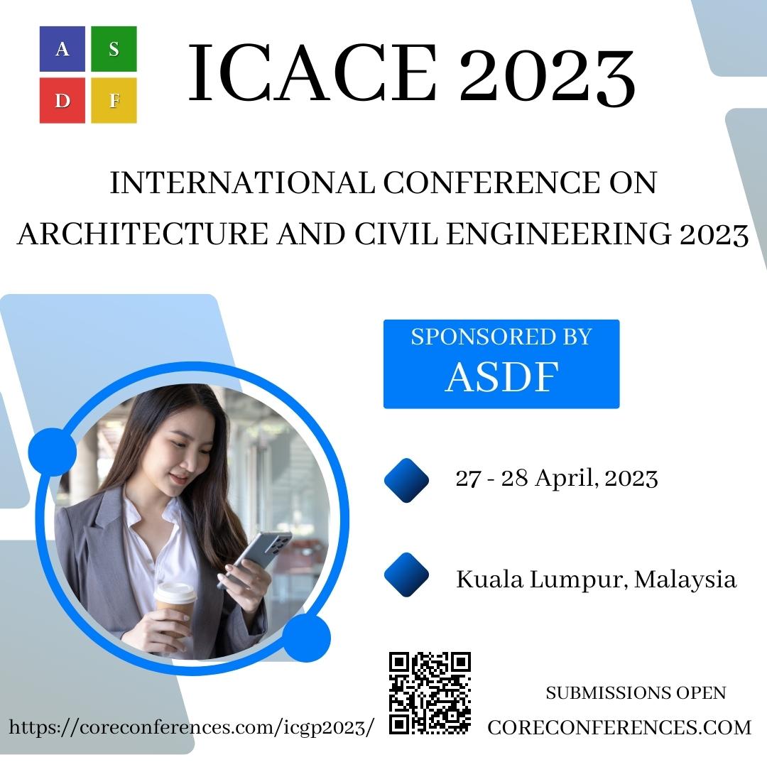 International Conference on Architecture and Civil Engineering 2023, Kuala Lumpur, Malaysia