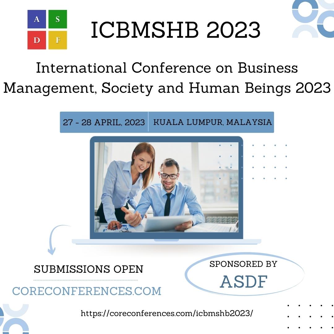 International Conference on Business Management, Society and Human Beings 2023, Kuala Lumpur, Malaysia