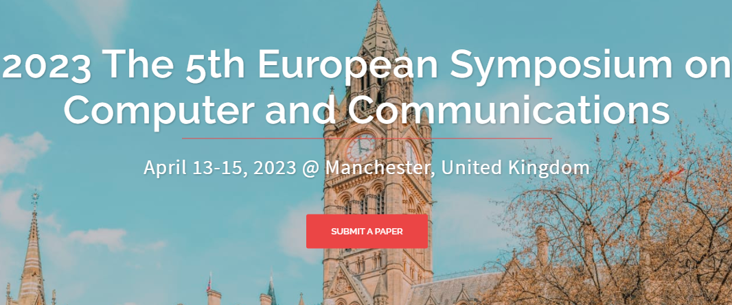 2023 European Symposium on Computer and Communications (ESCC 2023), Manchester, United Kingdom