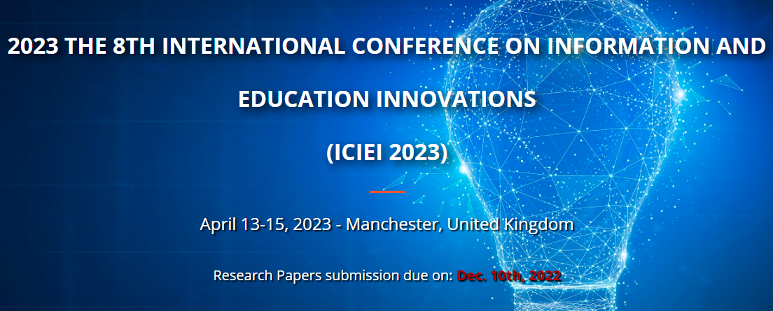 2023 The 8th International Conference on Information and Education Innovations (ICIEI 2023), Manchester, United Kingdom