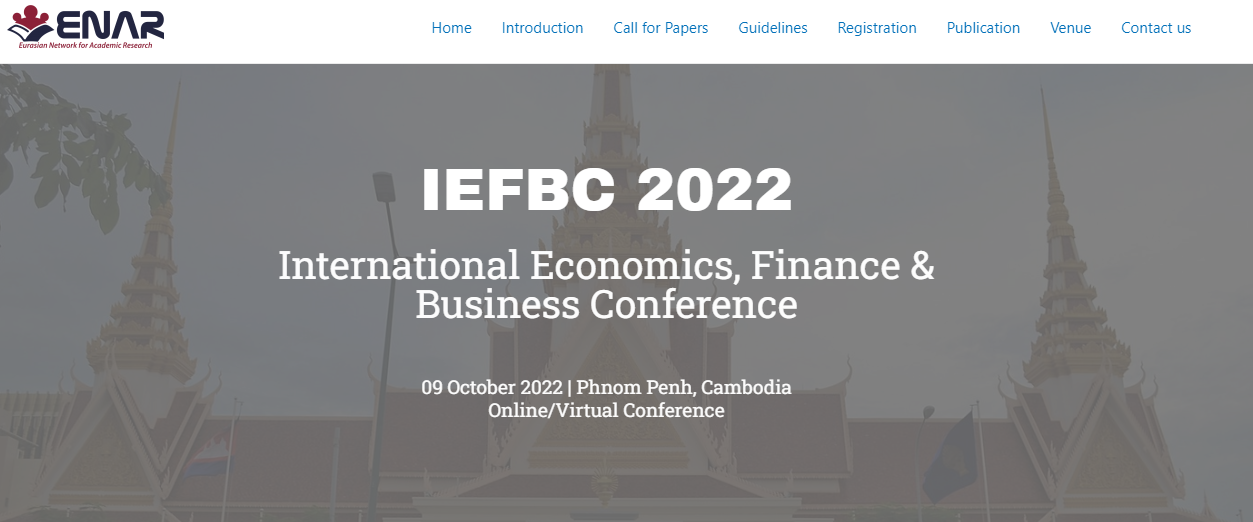 2022 The International Economics, Finance & Business Conference (IEFBC 2022), Online Event