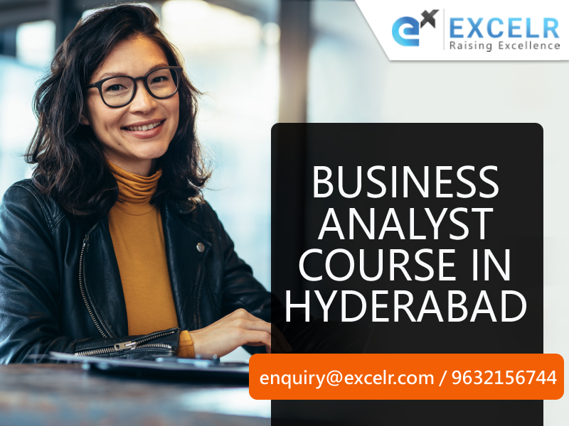 EXCELR BUSINESS ANALYST COURSE IN HYDERABAD, Hyderabad, Andhra Pradesh, India