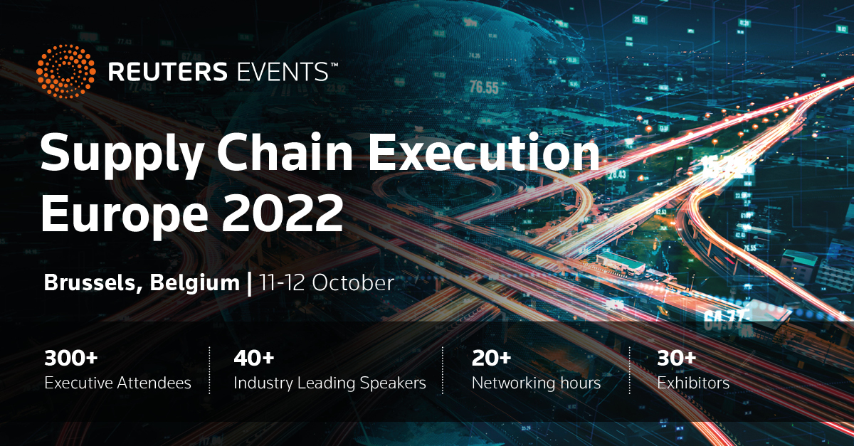 Reuters Events: Supply Chain Execution Europe 2022, Brussel, Belgium
