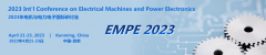 2023 Int'l Conference on Electrical Machines and Power Electronics (EMPE 2023)
