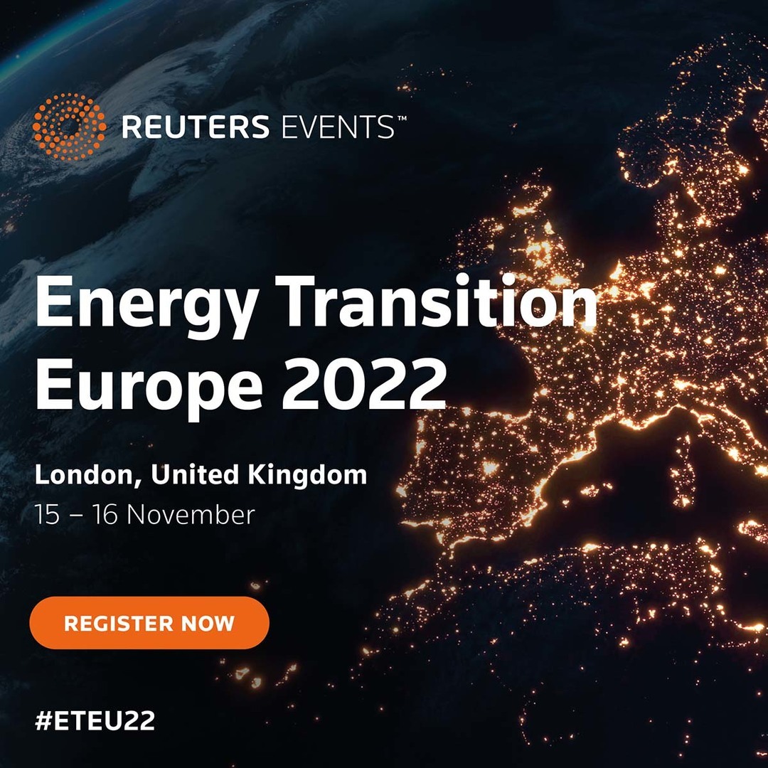 Reuters Events: Energy Transition Europe 2022, London, United Kingdom